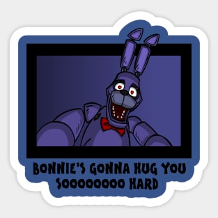 Bonnie's gonna hug you. Sticker